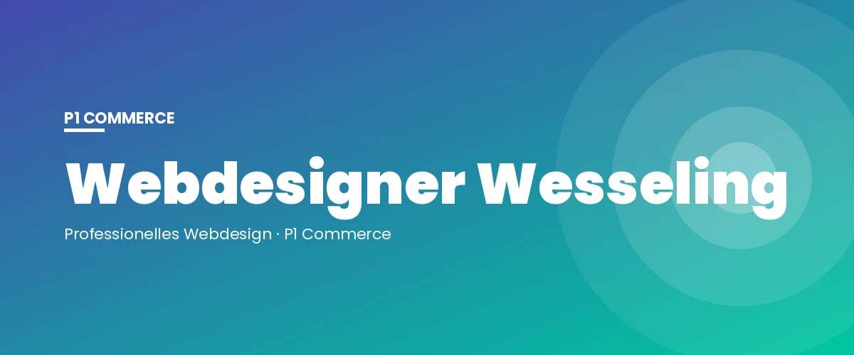 Webdesigner Wesseling – P1 Commerce Webagentur